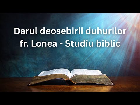 Darul deosebirii duhurilor - Studiu biblic - fratele Lonea