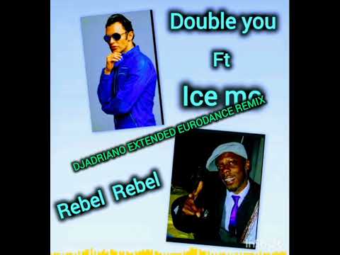 Double you FT Ice MC - Rebel Rebel (DJadriano extended eurodance remix)
