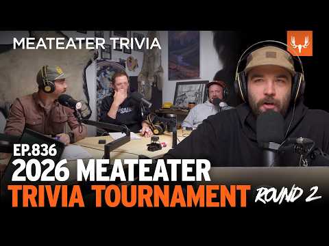 2026 MeatEater Trivia Tournament, Round 2 | MeatEater Trivia Ep. 836