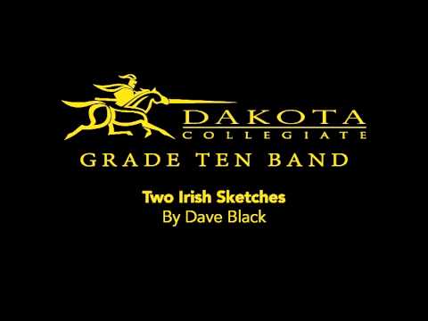 Two Irish Sketches - Dakota Collegiate Grade 10 Band