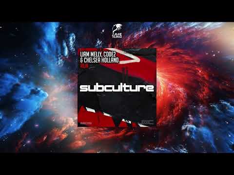 Liam Melly, Code 2 & Chelsea Holland - Run (Extended Mix) [SUBCULTURE]