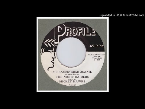 Hawks, Mickey & the Night Raiders - Screamin' Mimi Jeanie - 1959