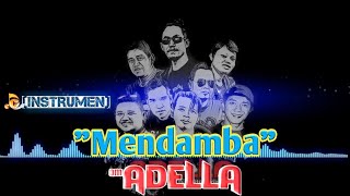 Download lagu Mendamba (instrumen) Cek sound om ADELLA mp3 Download lagu Mendamba (instrumen) Cek sound om ADELLA mp3