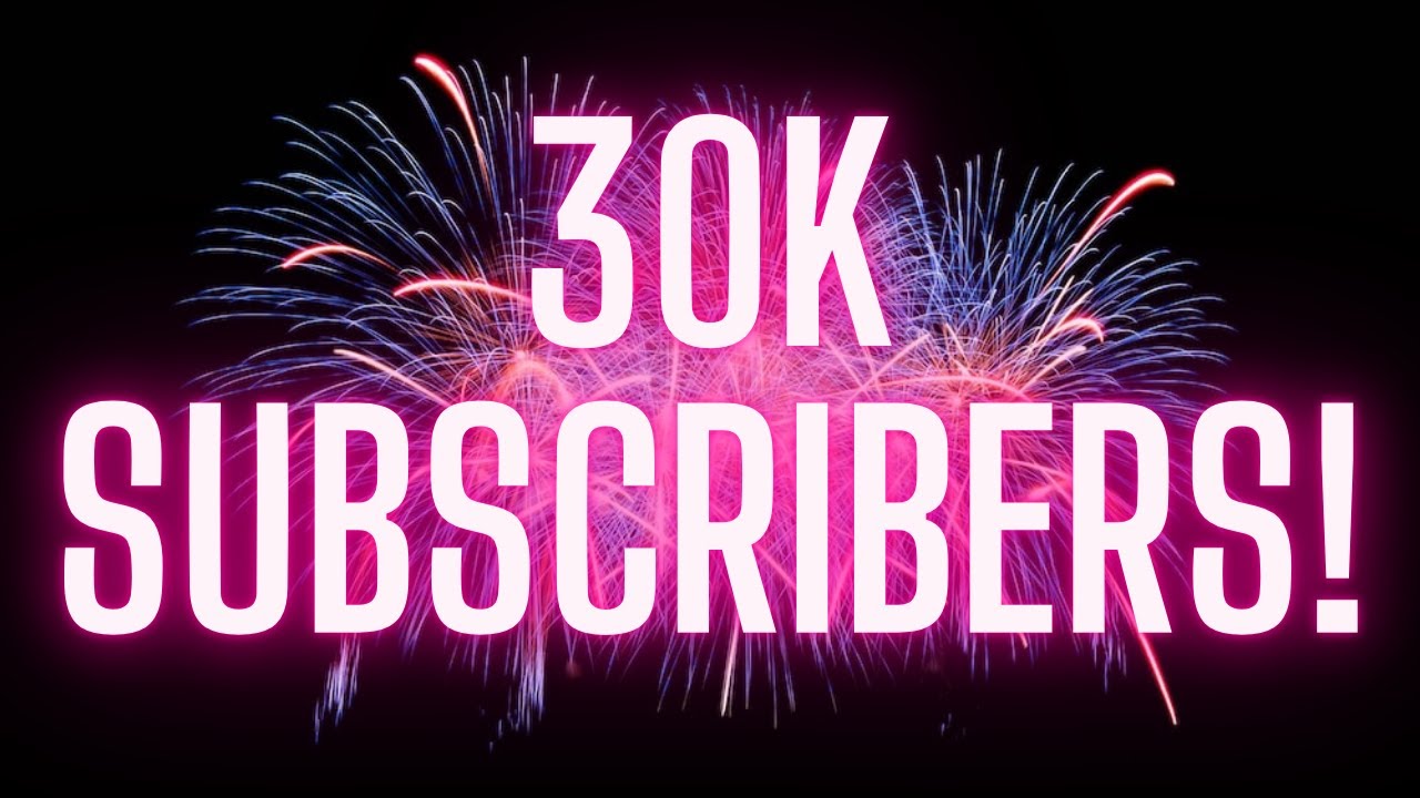 Thank you for 30k Subscribers!