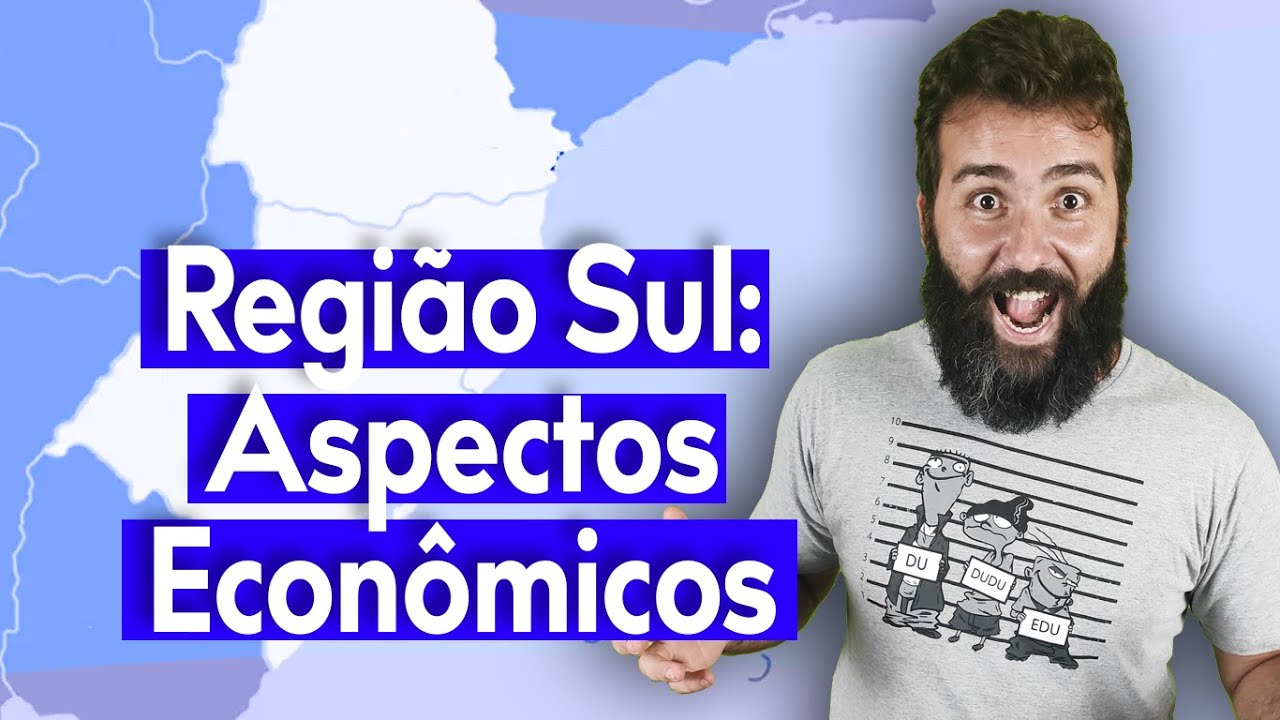 REGIÃO SUL: ASPECTOS ECONÔMICOS - SETOR PRIMÁRIO, SECUNDÁRIO E TERCIÁRIO
