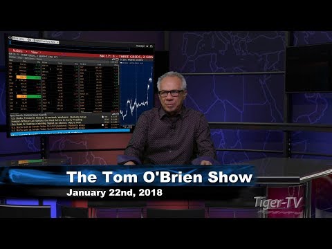 January 22nd Tom O'Brien Show on TFNN - 2018