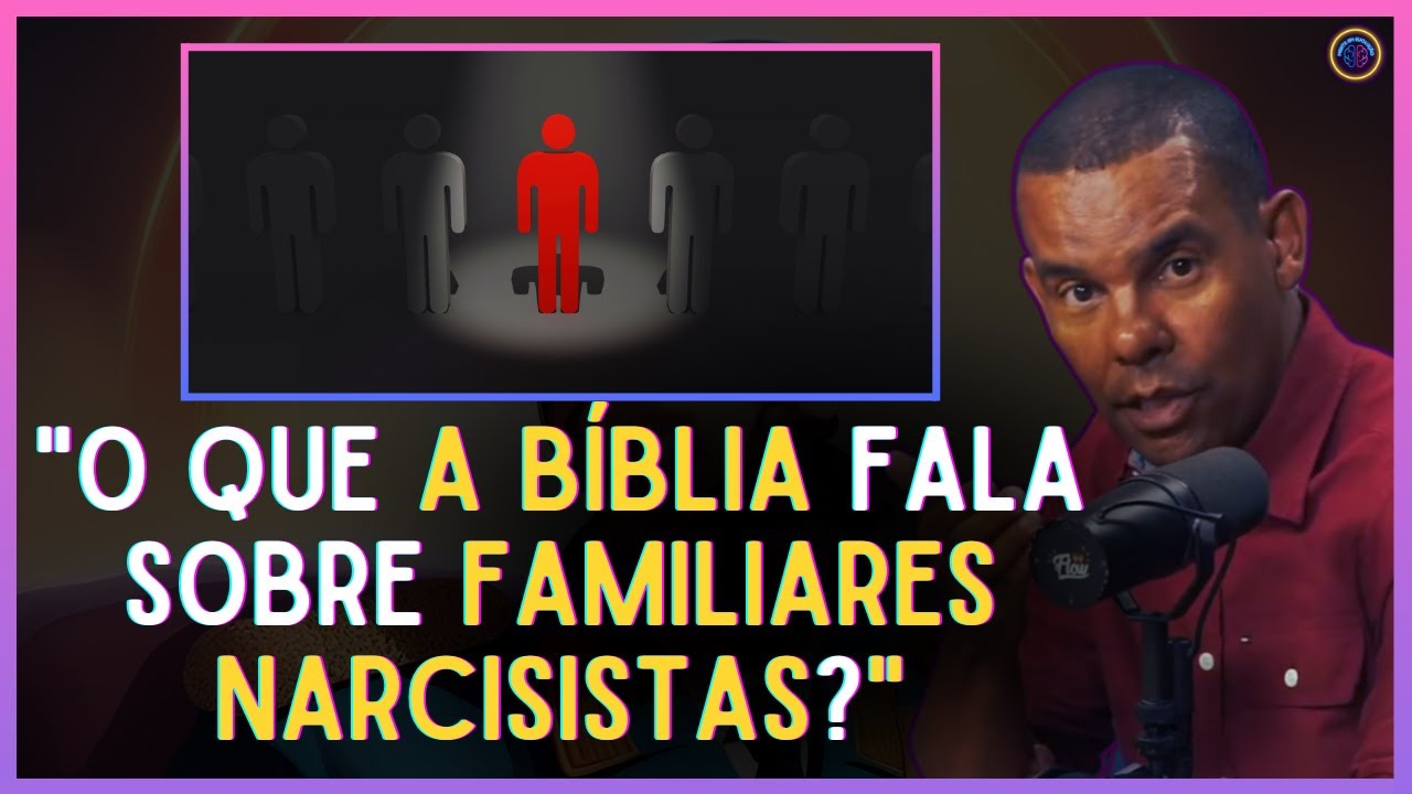COMO ENFRENTAR O NARCISISMO NA FAMÍLIA - Mente em Evolução - Rodrigo Silva