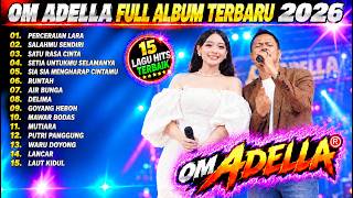 Download lagu OM ADELLA FULL ALBUM TERBARU 2026 🎵 || DIFARINA INDRA - NURMA PAEJAH - FENDIK ADELLA mp3 Download lagu OM ADELLA FULL ALBUM TERBARU 2026 🎵 || DIFARINA INDRA - NURMA PAEJAH - FENDIK ADELLA mp3