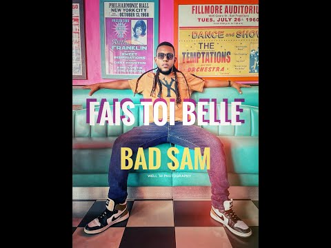Bad Sam - Fais-toi belle - Ninesevenprod