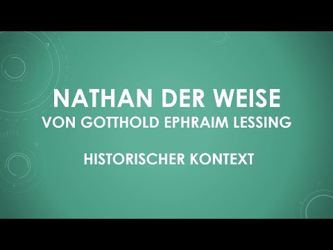 Nathan der Weise von Gotthold Ephraim Lessing - historischer Kontext (einfach und kurz erklärt)