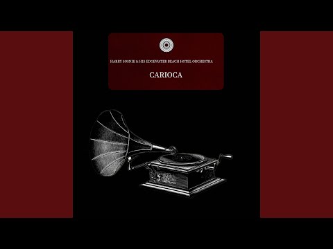 Carioca (From Film "Flying Down To Rio")