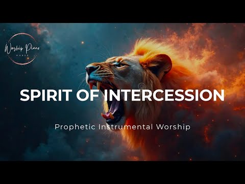 Prophetic Warfare Instrumental Worship/SPIRIT OF INTERCESSION/Background Prayer Music