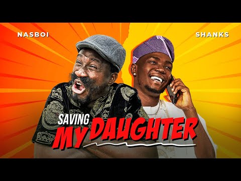 SAVING MY DAUGHTER | NASBOI | SHANKCOMiCS