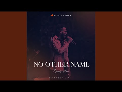 No Other Name (Live)