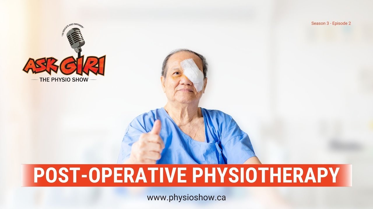Post Operative or Post Surgical Physiotherapy (S3E2)