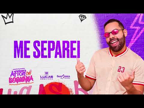 Lucas Boquinha - Me Separei
