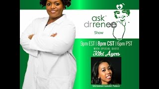 The Ask Dr. Renee Show with Kiki Ayers