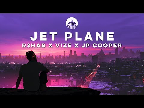 R3HAB x VIZE x JP Cooper - Jet Plane