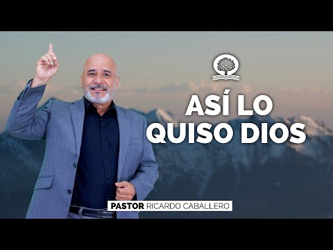 📽 "ASÍ LO QUISO DIOS" @elpastorcaballero.  PRÉDICAS CRISTIANAS