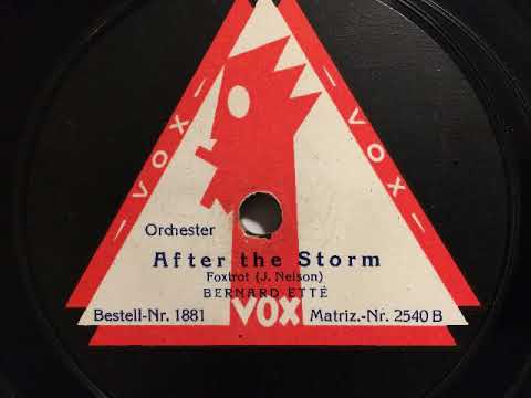 Bernard Etté Jazzband, After the storm, Foxtrot, Berlin, 1925