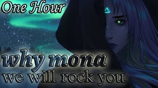 why mona - We Will Rock You (One Hour LOOP)