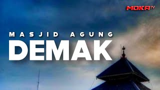Download lagu MASJID AGUNG DEMAK  - JAWA TENGAH, KERAJAAN ISLAM TERBESAR DI PULAU JAWA PADA ZAMANNYA. mp3