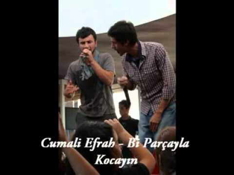 Cumali Efrah - Bi' Parçayla Kocayın
