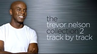 The Trevor Nelson Collection 2 - Interview Part 2