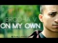 Brodha V-On My Own  *[lyrics]*