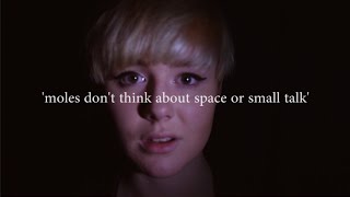 moles don't think about space or small talk (a film)