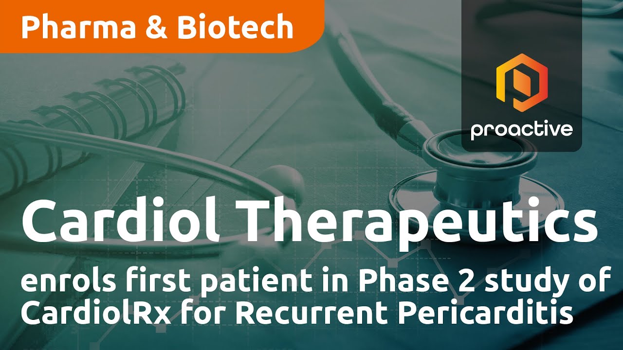 Cardiol Therapeutics enrols first patient in Phase 2 study of CardiolRx for Recurrent Pericarditis