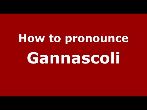 How to pronounce Gannascoli (Italian/Italian) - PronounceNames.com