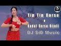 Tip Tip Barsa Pani | X Badal Barsa Bijuli | Instagram Viral Song | DJ SiD Music