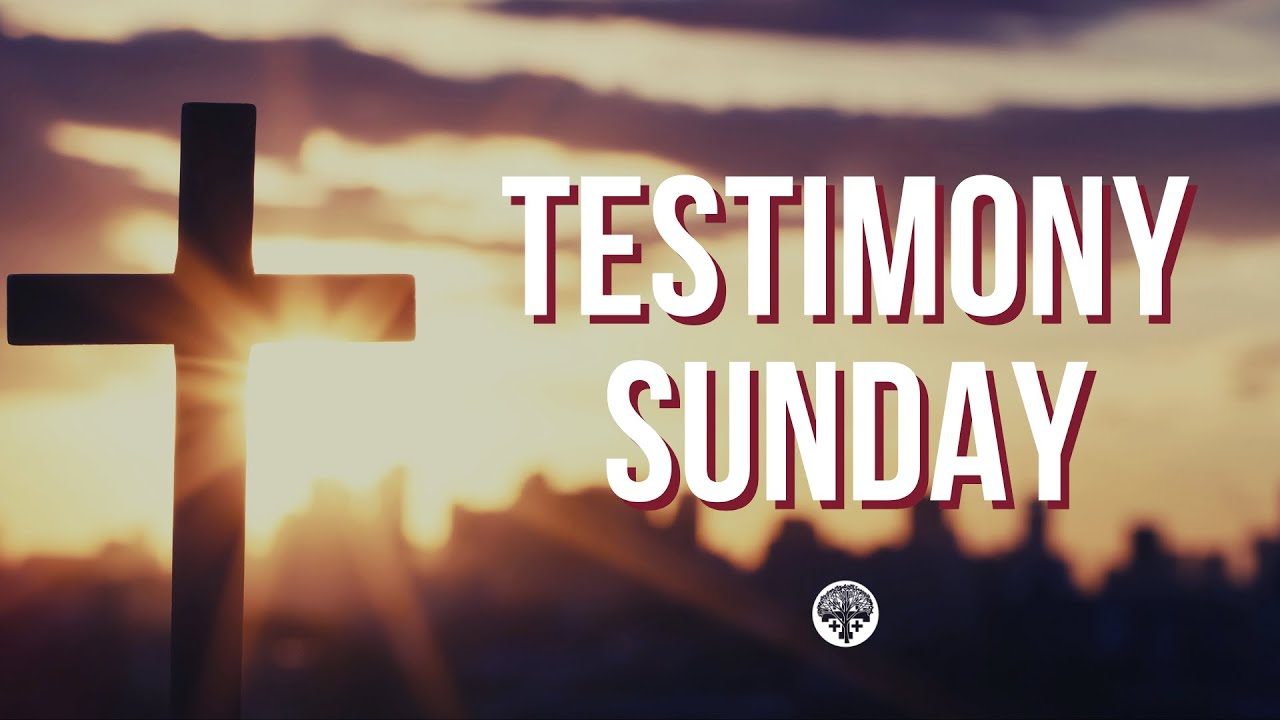 Testimony Sunday