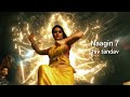 Naagin 7 Shiv Tandav Shiv Tandav Stotram