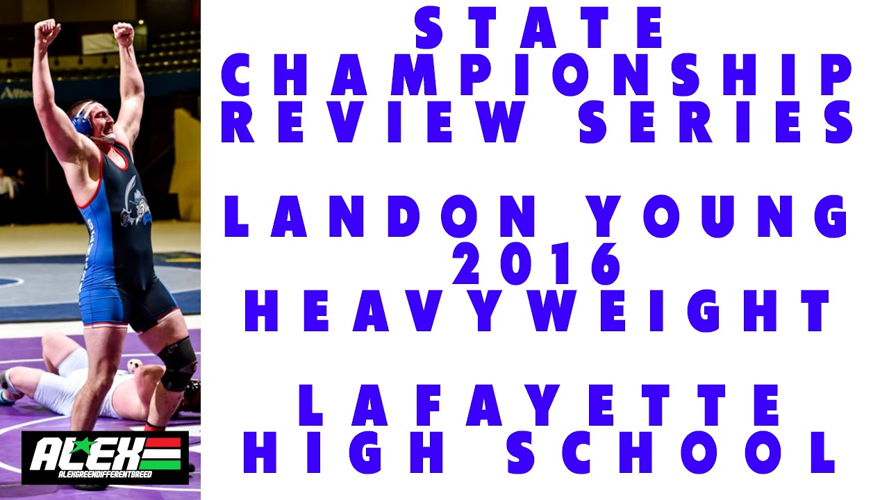 State Wrestling Championship match review w/ Landon Young (Lafayette; 2016 Heavyweight)