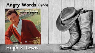 Hugh X. Lewis - Angry Words (1968)