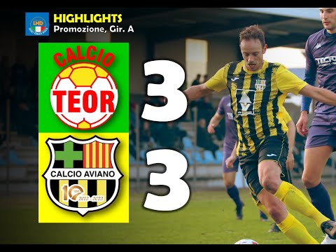 27^ g. Promozione | Calcio Teor- Calcio Aviano 3-3 (De Zorzi x2, Del Savio