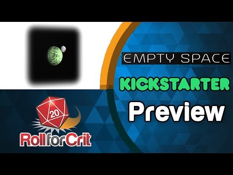 Empty Space Kickstarter Preview | Roll For Crit