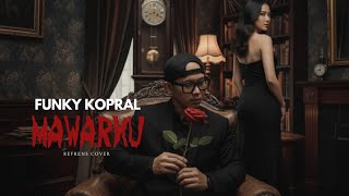 Download lagu Mawarku - Funky Kopral ( Cover By Refrens) mp3 Download lagu Mawarku - Funky Kopral ( Cover By Refrens) mp3