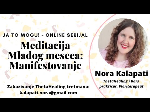 Meditacija mladog meseca: Manifestovanje - JA TO MOGU! - Nora Kalapati
