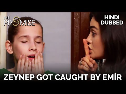 Zeynep got caught by Emir | The Promise Episode 64 (Hindi Dubbed)