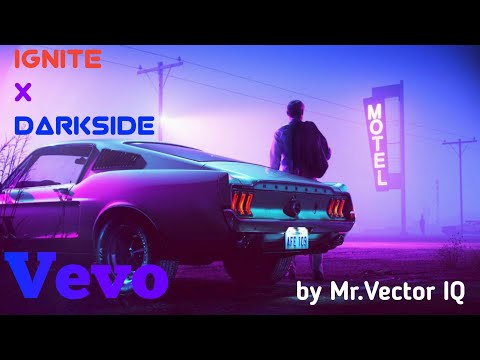 #EDM #Alan Walker #IGNITE x DARKSIDE Mashup remix Alan Walker By Mr.Vector IQ