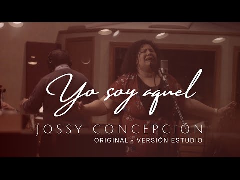 Yo Soy Aquel - Jossy Concepción - VIDEO OFICIAL