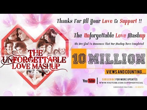 The Unforgettable Love Mashup 2016  - Dj Pops & Dj Saurabh