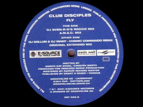 Club Disciples - Fly (DJ Gollum & DJ Yanny Cosmic Commando Remix)