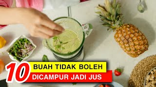 Download lagu Bisa Jadi Penyakit !! 10 Buah Yang Tidak Boleh Dicampur Menjadi Jus mp3