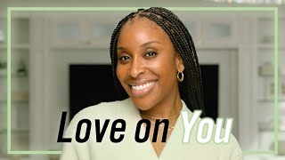 Learning to Love My Hair and Why You Should Too! | Love on You Ep. 2