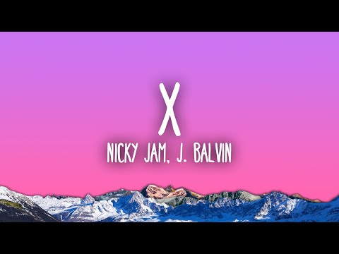 Nicky Jam, J Balvin - X