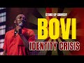 BOVI IDENTITY CRISIS LAGOS SPECIAL EDITION